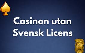 Casino Utan Svensk Licens En Guide till Spel utan Regler Casino Utan Svensk Licens En Guide till Spel utan Regler